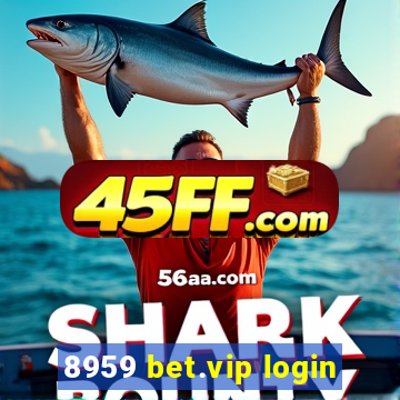 8959 bet.vip login